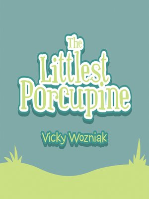 cover image of The Littlest Porcupine